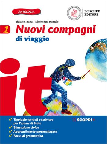 Nuovi compagni di viaggio. Con Il mito e l'epica. Per la Scuola media. Vol. 1 - Tiziano Franzi, Simonetta Damele - Libro Loescher 2020 | Libraccio.it