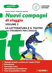 Nuovi compagni di viaggio. Con La letteratura e il teatro e Strumenti per l'analisi del testo. Con e-book. Con espansione online. Vol. 2