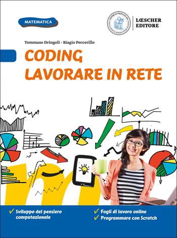 Coding. Lavorare in rete. Per la Scuola media. - Tommaso Dringoli, Biagio Peccerillo, Gabriella Bori - Libro Loescher 2020 | Libraccio.it