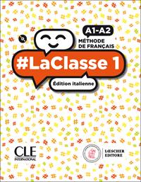 #LaClasse. Méthode de français. A1-A2. Livre de l'élève-Cahier d'activités. Édition italienne. Per il biennio delle Scuole superiori. Con CD-Audio. Vol. 1 - Sophie Bruzy Todd, Delphine Jégou, Cédric Vial - Libro Loescher 2020 | Libraccio.it