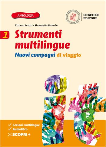 Nuovi compagni di viaggio. Strumenti multilingue. Per la Scuola media. Vol. 1 - Tiziano Franzi, Simonetta Damele - Libro Loescher 2020 | Libraccio.it