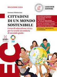 Cittadini di un mondo sostenibile. Corso di educazione civica. Per le Scuole superiori. - Gennaro Palmisciano - Libro Loescher 2020 | Libraccio.it