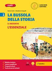 La bussola della storia. Le coordinate per orientarsi nel tempo. L'essenziale. Con e-book. Con espansione online. Vol. 1