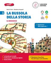 La bussola della storia. Le coordinate per orientarsi nel tempo. Con Quaderno delle competenze, Il Medioevo, La storia a colpo d'occhio, Lezioni di Educazione civica. Con e-book. Con espansione online. Vol. 1