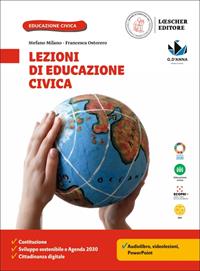 Lezioni di educazione civica. Con e-book. Con espansione online - Stefano Milano, Francesca Ostorero - Libro Loescher 2021 | Libraccio.it