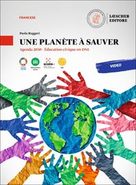 Une planète à sauver. Agenda 2030. Éducation civique en DNL. Une planète à sauver. Per le Scuole superiori - Paola Ruggeri - Libro Loescher 2021 | Libraccio.it