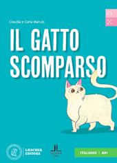 Il gatto scomparso. Letture graduate di italiano per stranieri. Livello A1