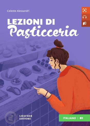Letture graduate di italiano per stranieri. Lezioni di pasticceria. B1. Per la Scuola media - Bianca Maria Brivio, Carla Marulo, Claudia Marulo - Libro Loescher 2023 | Libraccio.it