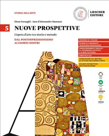 Nuove prospettive. L'opera d'arte tra storia e metodo. Vol. 5: Dal Postimpressionismo ai giorni nostri - Elena Tornaghi, Claudia Simoncini, Maddalena Vaccaro - Libro Loescher 2023 | Libraccio.it