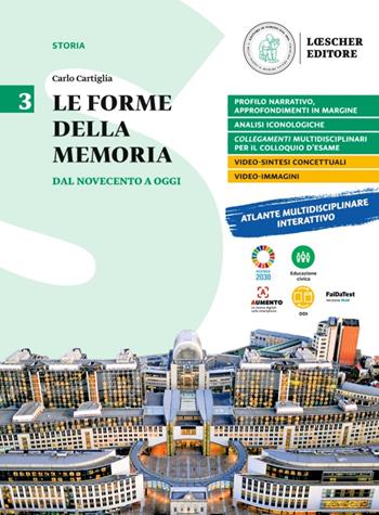 Le forme della memoria. Per le Scuole superiori. Vol. 3: Dal Novecento a oggi - Carlo Cartiglia - Libro Loescher 2022 | Libraccio.it