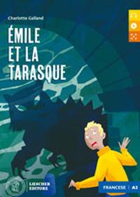 Le Émile et la Tarasque. Le narrative graduate in francese. Livello A2. Con CD-Audio - Charlotte Galland - Libro Loescher 2021 | Libraccio.it