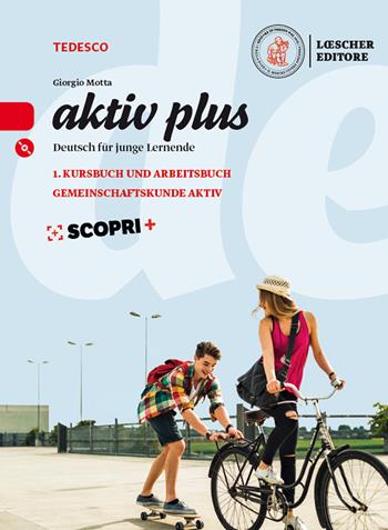 Aktiv plus. Deutsch für junge Lernend. Con CD-Audio. Vol. 1: Kursbuch und arbeitsbuch. Gemeinschaftskunde aktiv - Giorgio Motta - Libro Loescher 2021 | Libraccio.it