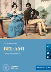 Bel-ami. Le narrative graduate in francese. Livello B2. Con CD-Audio - Guy de Maupassant - Libro Loescher 2022 | Libraccio.it