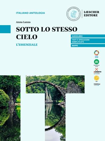Sotto lo stesso cielo. L'essenziale. Per le Scuole superiori - Bruna Baroni, Anna Lanza - Libro Loescher 2023 | Libraccio.it