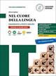 Nel cuore della lingua. Vol. unico: Grammatica-Testi e abilità-Le regole a colpo d'occhio. Per le Scuole superiori. - Silvia Fogliato - Libro Loescher 2022 | Libraccio.it