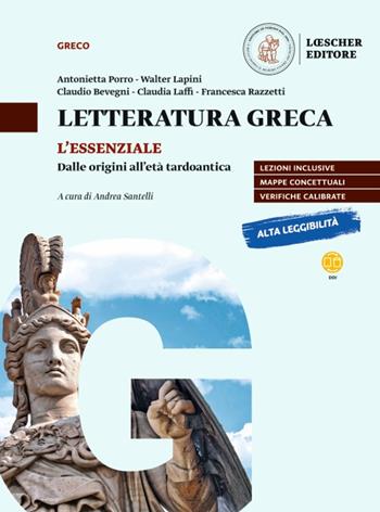 Lógos dynástes. Corso di letteratura greca. L'essenziale. Dalle origini all'età tardoantica. Per le Scuole superiori - Antonietta Porro, Walter Lapini, Claudio Bevegni - Libro Loescher 2021 | Libraccio.it