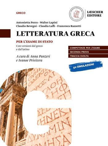 Lógos dynástes. Corso di letteratura greca. Per l'esame di Stato. - Antonietta Porro, Claudio Bevegni, Walter Lapini - Libro Loescher 2022 | Libraccio.it