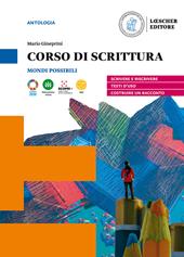 Mondi possibili. Corso di scrittura. Con e-book. Con espansione online