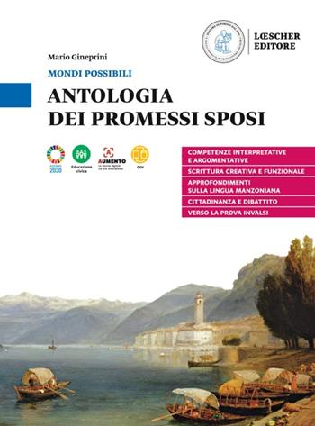 Mondi possibili. Antologia dei Promessi sposi. - Mario Gineprini - Libro Loescher 2022 | Libraccio.it