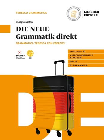Die neue grammatik direkt. Grammatica tedesca con esercizi. Senza soluzioni. Per le Scuole superiori. - Giorgio Motta - Libro Loescher 2022 | Libraccio.it