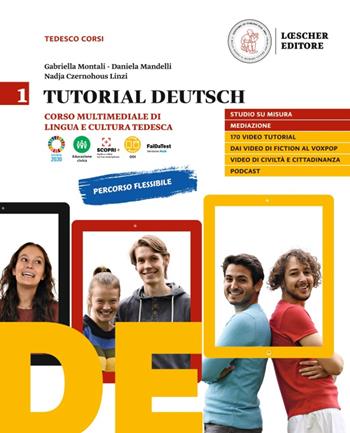 Tutorial Deutsch. Corso multimediale di lingua e cultura tedesca. Con e-book. Con espansione online. Vol. 1 - Gabriella Montali, Daniela Mandelli, Nadja Czernohous Linzi - Libro Loescher 2022 | Libraccio.it