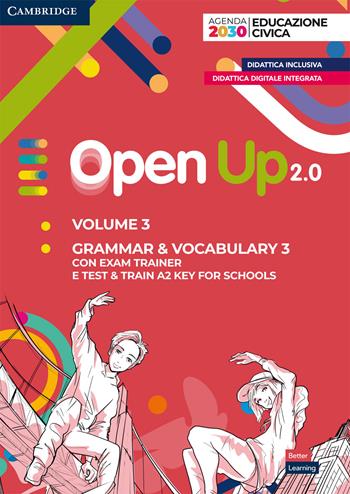 Open up 2.0. Level 3. Student's pack (grammar & vocabulary 3 con exam trainer e test & train A2 key for schools). Con e-book. Con espansione online - Clare Kennedy, Doris Urban, Simon Cupit - Libro Cambridge 2022 | Libraccio.it