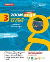 Zoom. Obiettivo 2030. Geografia da vicino. Con e-book. Con espansione online. Vol. 3: I continenti extraeuropei