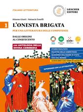 L'onesta brigata. Per una letteratura delle competenze. Con Antologia della Divina Commedia e Voci dal mondo. Vol. 1: Dalle origini al Cinquecento