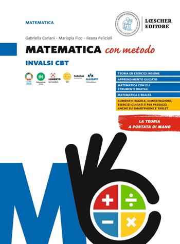 Matematica con metodo. Volume Invalsi. C.B.T. Esercitazioni per la prova di matematica al termine del primo biennio. Per le Scuole superiori - Gabriella Cariani, Mariapia Fico, Salvatore Mattina - Libro Loescher 2023 | Libraccio.it