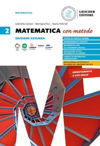 Matematica con metodo. Ediz. azzurra. Per le Scuole superiori. Vol. 2 - Gabriella Cariani, Mariapia Fico, Salvatore Mattina - Libro Loescher 2023 | Libraccio.it