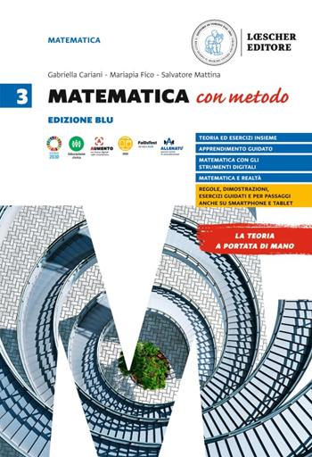 Matematica con metodo. Vol. 3 - Gabriella Cariani, Mariapia Fico, Salvatore Mattina - Libro Loescher 2023 | Libraccio.it