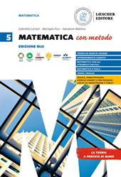 Matematica con metodo. Edizione blu. Per la Scuola secondaria di II grado. Con espansione online. Vol. 5