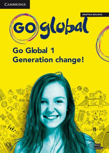 Go global. Student's book, Workbook and Generation change. Per la Scuola media. Vol. 1 - Ben Goldstein, Ceri Jones, Vicki Anderson - Libro Cambridge 2022 | Libraccio.it