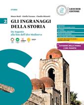 Gli ingranaggi della storia. Vol. 2: Da Augusto alla fine dell'Alto Medioevo