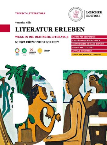 Literatur erleben. Wege in die deutsche Literatur. Per le Scuole superiori - Veronica Villa - Libro Loescher 2023 | Libraccio.it