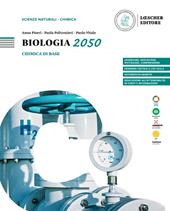 Biologia 2050. Chimica di base per lo studio della biologia.