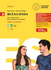 Buena onda. Mis competencias para comunicar en español. Libro del alumno. Con Cuaderno de ejercicios. Vol. B