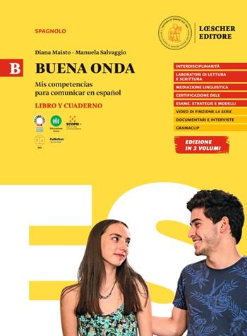 Buena onda. Mis competencias para comunicar en español. Libro del alumno. Con Cuaderno de ejercicios. Vol. B - Diana Maisto, Manuela Salvaggio - Libro Loescher 2022 | Libraccio.it