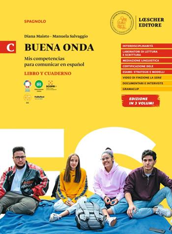 Buena onda. Mis competencias para comunicar en español. Libro del alumno. Con Cuaderno de ejercicios. Per le Scuole superiori. Vol. C - Diana Maisto, Manuela Salvaggio - Libro Loescher 2022 | Libraccio.it