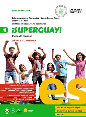 ¡Superguay! Curso de español. Libro y cuaderno. Vol. 1 - Cristina Aparicio Fernández, Laura Carolo Fonte, Marta Rota Núñez - Libro Loescher 2023 | Libraccio.it