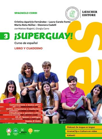 ¡Superguay! Curso de español. 3. Libro y cuaderno. Vol. 3 - Cristina Aparicio Fernández, Laura Carolo Fonte, Marta Rota Núñez - Libro Loescher 2023 | Libraccio.it