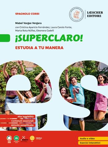 ¡Superguay! Curso de español. ¡Superclaro! Lo esencial. - Cristina Aparicio Fernández, Laura Carolo Fonte, Marta Rota Núñez - Libro Loescher 2023 | Libraccio.it