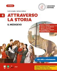 Attraverso la storia. Per la Scuola media. Vol. 1: Il Medioevo - Carlo Cartiglia, Barbara Gallesio - Libro Loescher 2024 | Libraccio.it