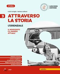 Attraverso la Storia. L'essenziale. Per la Scuola media. Vol. 3 - Carlo Cartiglia, Barbara Gallesio - Libro Loescher 2024 | Libraccio.it