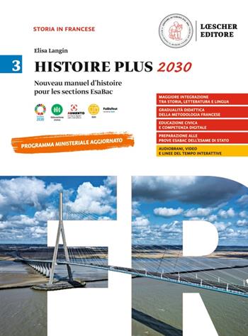 Histoire Plus 2030. Nouveau manuel d'histoire pour les sections EsaBac. Con e-book. Con espansione online. Vol. 3 - Elisa Langin - Libro Loescher 2024 | Libraccio.it