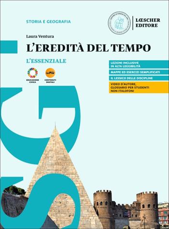 L'eredità del tempo. L'essenziale. Con myLIM - Fabio Cioffi, Alberto Cristofori - Libro Loescher 2025 | Libraccio.it