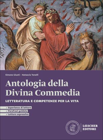Per incantamento. Letteratura e competenze per la vita. Antologia della Divina Commedia. Per le Scuole superiori. - Simone Giusti, Natascia Tonelli - Libro Loescher 2026 | Libraccio.it