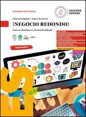 ¡Negocio redondo! Nuevos desafíos en el mundo laboral. - Chiara Randighieri, Gladys Noemí Sac - Libro Loescher 2024 | Libraccio.it