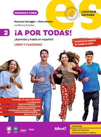¡A por todas! ¡Aprende y habla en español! Libro y cuaderno. Per la Scuola media. Vol. 2 - Manuela Salvaggio, Diana Maisto, Blanca Cortázar - Libro Loescher 2024 | Libraccio.it