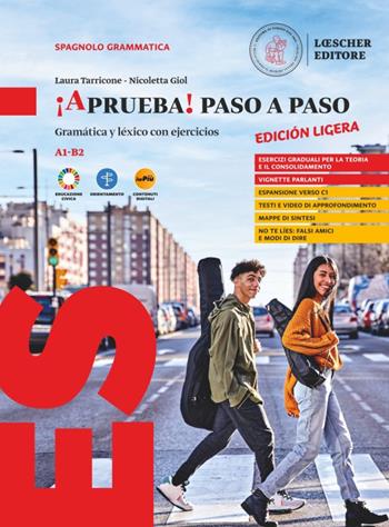 ¡Aprueba! Paso a paso. Gramática y léxico con ejercicios. Edición ligera. Per le Scuole superiori. Con myLIM - Laura Tarricone, Nicoletta Giol - Libro Loescher 2024 | Libraccio.it